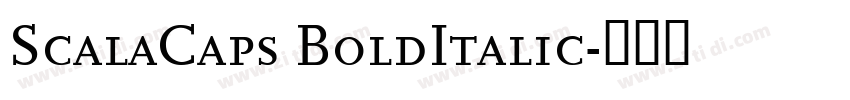 ScalaCaps BoldItalic字体转换 ScalaCaps BoldItalic字体转换